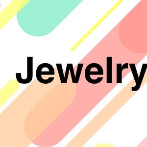 Jewelry -All kinds. Designer, Handmade, Vintage, Trendy……..For men, women, kids